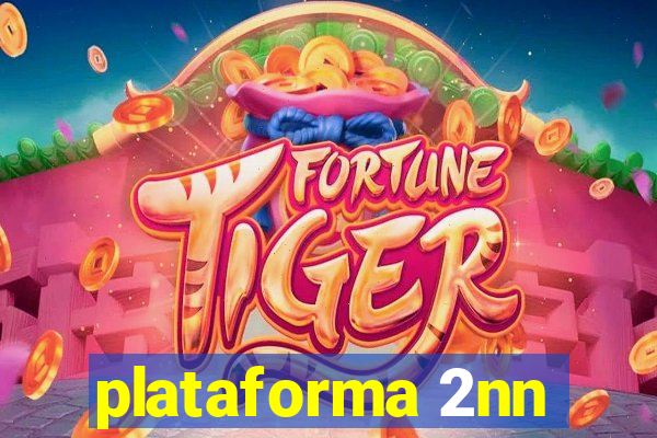 plataforma 2nn